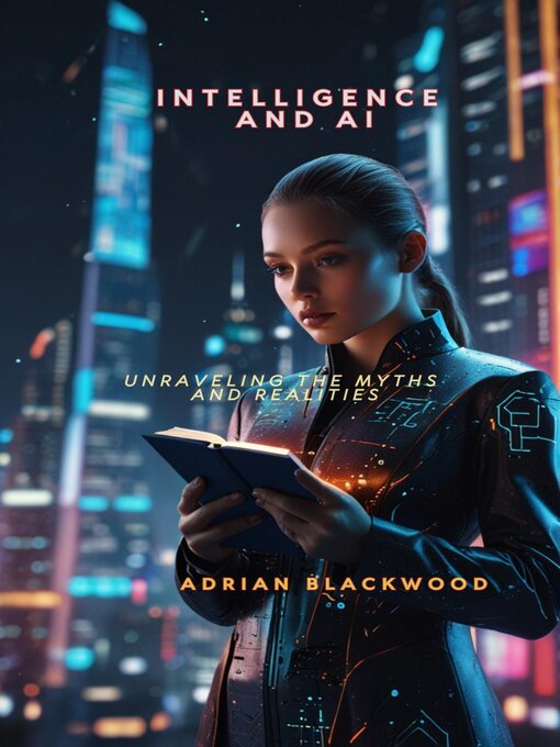 Title details for Intelligence and AI by Adrian Blackwood - Available